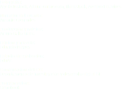 Fotografía:
Age Fotostock, Album-online.com, Thinkstock, Archivo Edelvives Narrador del cuento:
Antonio Cremades Producción y música:
Arturo Gallo Krahe Edición y mezcla:
Eduardo Burgos Estudio de grabación:
EduArt Coordinación del CD:
Departamento de investigación y desarrollo digital GE Programación:
Ormobook